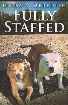 Fully Staffed - Book #1 of the Canine Chronicles