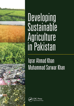 Paperback Developing Sustainable Agriculture in Pakistan Book