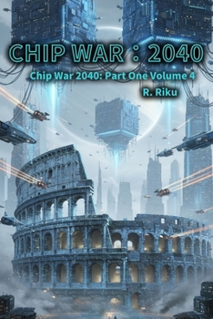 Paperback Chip War 2040 Volume 4: Part One Volume 4 Book
