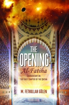 Paperback The Opening (Al-Fatiha): A Commentary on the First Chapter of the Quran Book