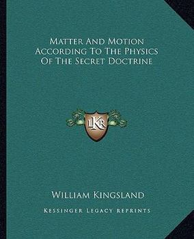 Paperback Matter And Motion According To The Physics Of The Secret Doctrine Book