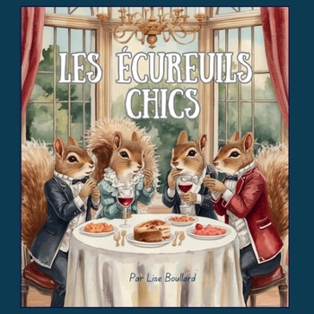 Paperback Les écureuils chics [French] Book