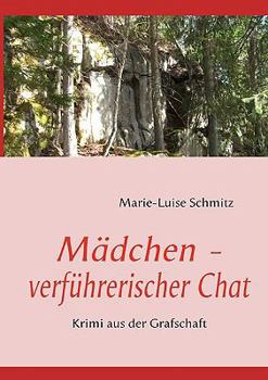 Mädchen - verführerischer Chat: Krimi aus der Grafschaft