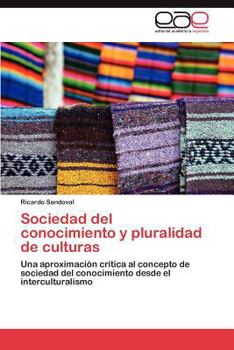 Paperback Sociedad del conocimiento y pluralidad de culturas [Spanish] Book
