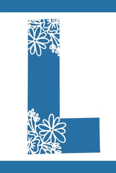 L: Initial L Monogram Notebook Journal Gift Blue Floral design (Blue Feminine Flowers Monogram Journals)