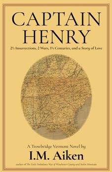 Paperback Captain Henry: 21/2 Insurrections, 2 Wars, 11/4 Centuries Book