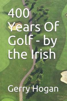 Paperback 400 Years Of Golf - by the Irish Book