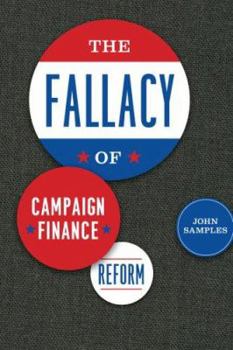 Hardcover The Fallacy of Campaign Finance Reform Book