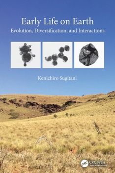 Paperback Early Life on Earth: Evolution, Diversification, and Interactions Book