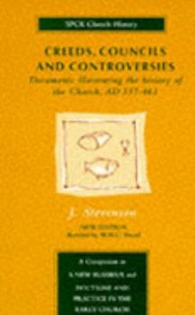 Paperback Creeds, Councils & Controversies: Documents Illustrating the History of the Church AD 337-461 Book