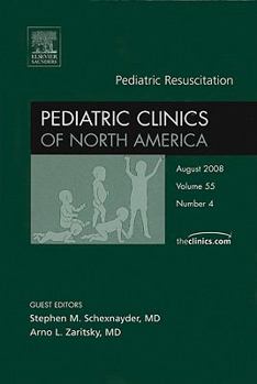 Hardcover Pediatric Resuscitation, an Issue of Pediatric Clinics: Volume 55-4 Book