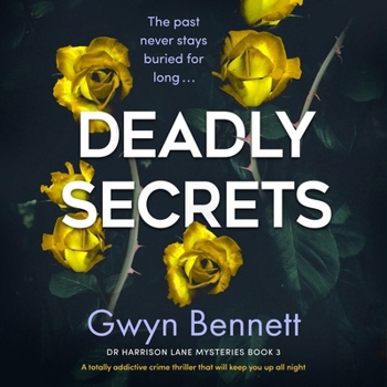 Deadly Secrets: A Totally Addictive Crime Thriller That Will Keep You Up All Night