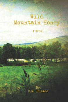 Paperback Wild Mountain Honey: A Novel (Book 1) Book