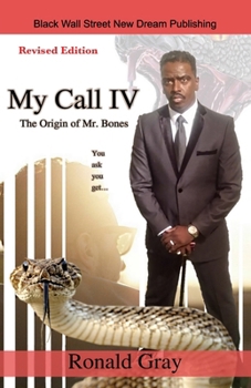 Paperback My Call IV The Origin of Mr. Bones Book