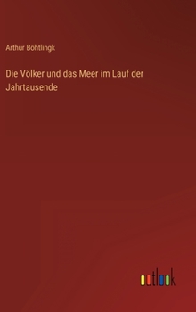 Hardcover Die Völker und das Meer im Lauf der Jahrtausende [German] Book
