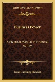 Paperback Business Power: A Practical Manual In Financial Ability Book