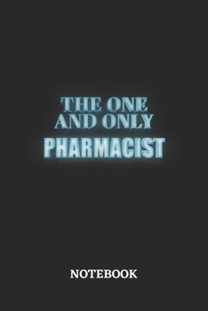 Paperback The One And Only Pharmacist Notebook: 6x9 inches - 110 dotgrid pages - Greatest Passionate working Job Journal - Gift, Present Idea Book