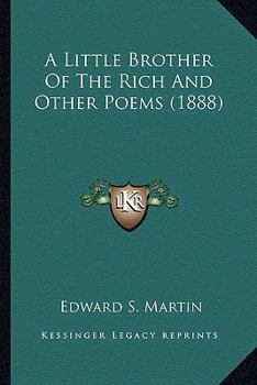 Paperback A Little Brother Of The Rich And Other Poems (1888) Book