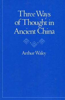 Paperback Three Ways of Thought in Ancient China Book