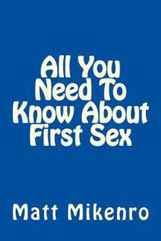 Paperback All You Need To Know About First Sex Book