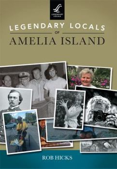 Paperback Legendary Locals of Amelia Island Book