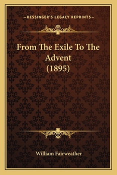 Paperback From The Exile To The Advent (1895) Book