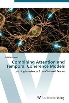 Paperback Combining Attention and Temporal Coherence Models Book