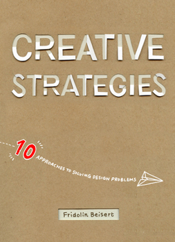 Paperback Creative Strategies: 10 Approaches to Solving Design Problems Book