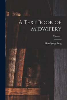 Paperback A Text Book of Midwifery; Volume 1 Book