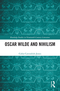 Paperback Oscar Wilde and Nihilism Book