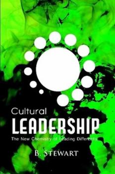 Cultural Leadership: The New Chemistry of Leading Differently