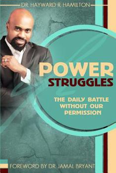 Paperback Power Struggles: The Daily Battle Without Your Permission Book
