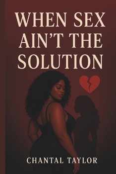 Paperback When Sex Ain't The Solution Book