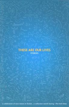 Paperback These Are Our Lives: Stories Book