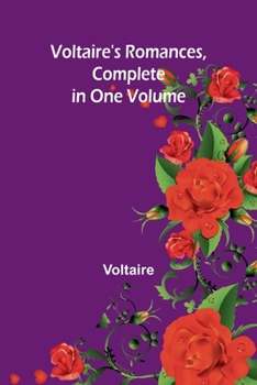 Paperback Voltaire's Romances, Complete in One Volume Book