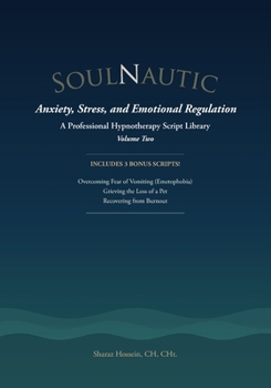 Paperback Anxiety, Stress, and Emotional Regulation: A Professional Hypnotherapy Script Library Book