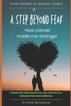Paperback A step beyond fear: How cancer made me stronger [Italian] Book