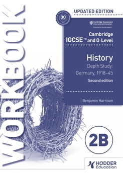 Paperback Cambridge IGCSE and O Level History Workbook 2b - Depth Study: Germany, 1918-45 2nd Edition Book