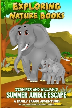 Paperback Jennifer and William's Summer Jungle Escape: A Family Safari Adventure Book