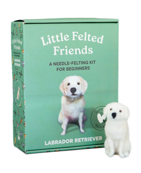 Misc. Little Felted Friends: Labrador Retriever: Dog Needle-Felting Beginner Kits with Needles, Wool, Supplies, and Instructions Book