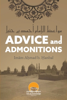 Paperback Advice And Admonitions: Imam Ahmad Book