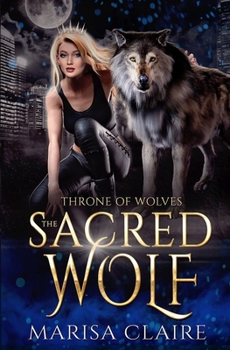 Paperback The Sacred Wolf: Throne of Wolves Book