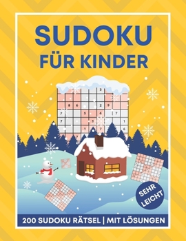 Paperback Sudoku für Kinder - 200 Sudoku Rätsel mit Lösungen - sehr leicht: 9x9 Sudoku Kinder von 8-12 Jahren [German] Book