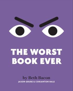 Hardcover The Worst Book Ever: A funny, interactive read-aloud for story time Book