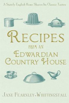 Paperback Recipes from an Edwardian Country House: A Stately English Home Shares Its Classic Tastes Book