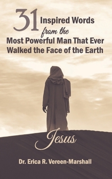 Paperback 31 Inspired Words from the Most Powerful Man that Ever Walked the Face of the Earth Jesus Book