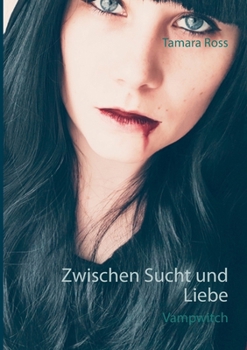 Paperback Zwischen Sucht und Liebe: Vampwitch [German] Book