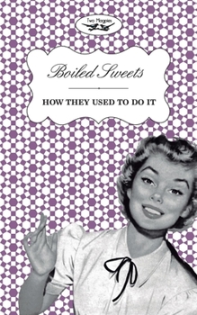 Paperback Boiled Sweets - How They Used to Do It Book
