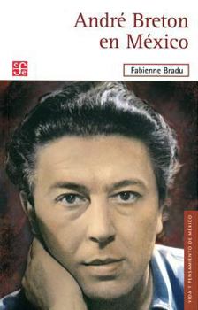 Paperback André Breton en México (Vida Y Pensamiento De Mexico) (Spanish Edition) [Spanish] Book