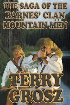 Paperback The Saga of The Barnes' Clan, Mountain Men Book